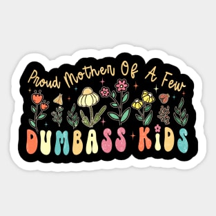 Retro Groovy Proud Mother of a few dumbass kids Sticker